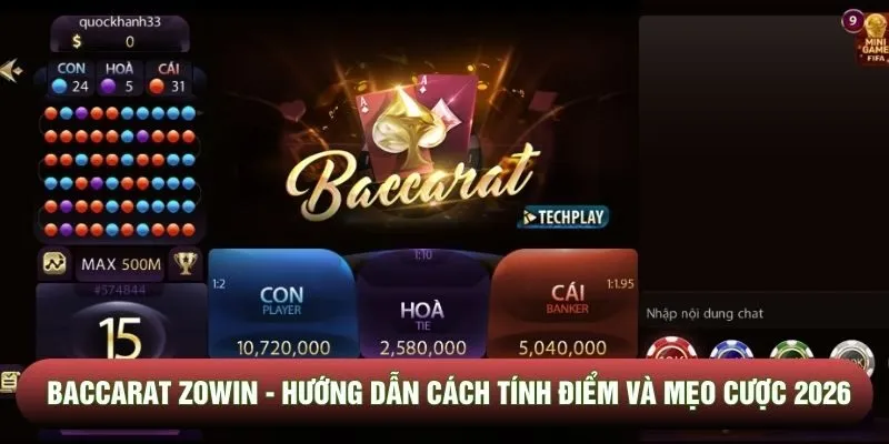 Baccarat Zowin - Hướng Dẫn Cách Tính Điểm Và Mẹo Cược 2026