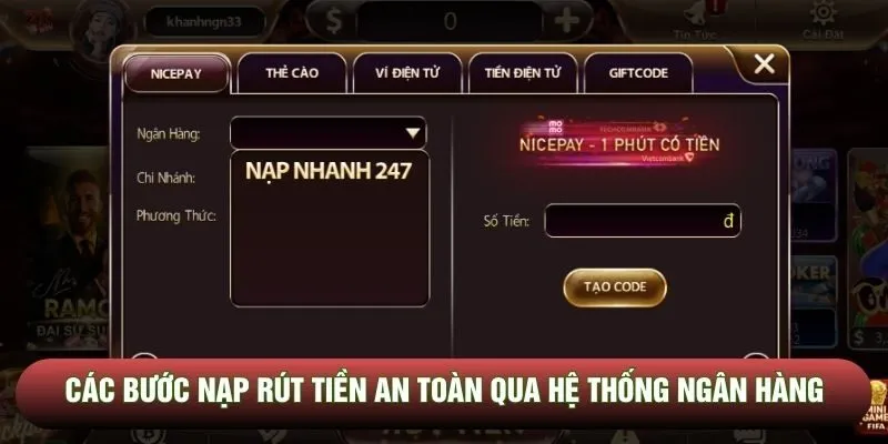 Các bước nạp rút tiền an toàn qua hệ thống ngân hàng Các bước nạp rút tiền an toàn qua hệ thống ngân hàng