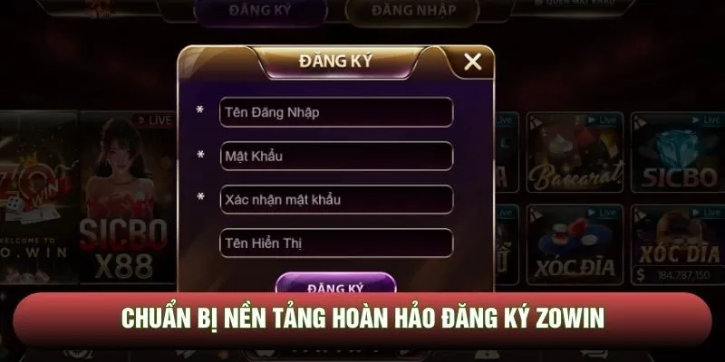 Chuẩn bị nền tảng hoàn hảo đăng ký Zowin Chuẩn bị nền tảng hoàn hảo đăng ký Zowin