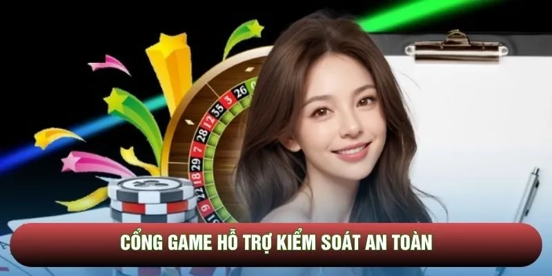 Cổng game hỗ trợ kiểm soát an toàn