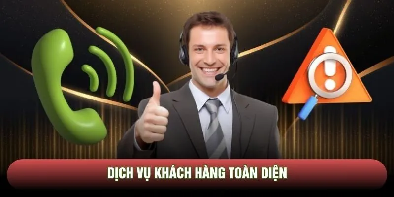 Dịch vụ khách hàng toàn diện