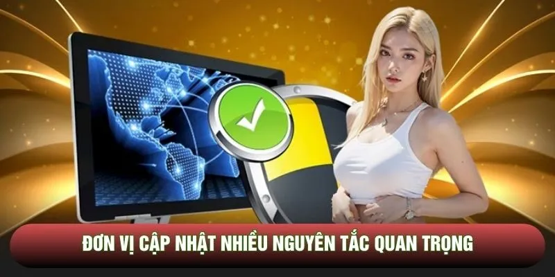 Đơn vị cập nhật nhiều nguyên tắc quan trọng Đơn vị cập nhật nhiều nguyên tắc quan trọng