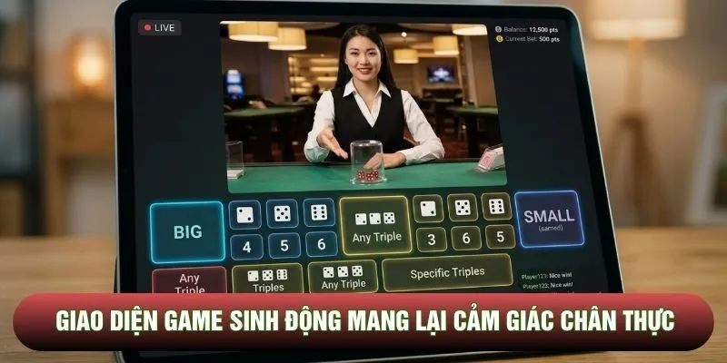 Giao diện game sinh động mang lại cảm giác chân thực