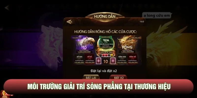 Môi trường giải trí sòng phẳng tại thương hiệu Môi trường giải trí sòng phẳng tại thương hiệu