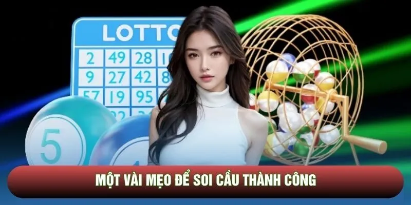 Một vài mẹo để soi cầu thành công Một vài mẹo để soi cầu thành công