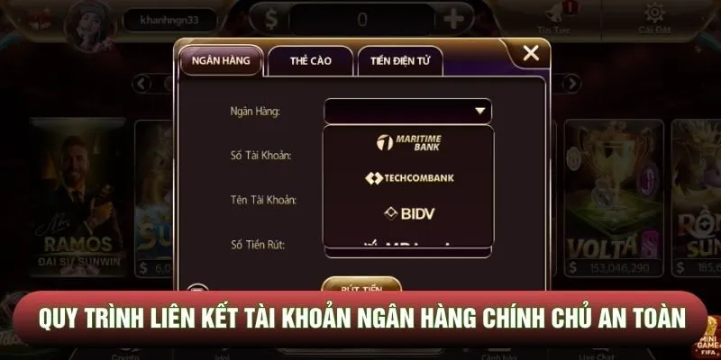 Quy trình liên kết tài khoản ngân hàng chính chủ an toàn Quy trình liên kết tài khoản ngân hàng chính chủ an toàn